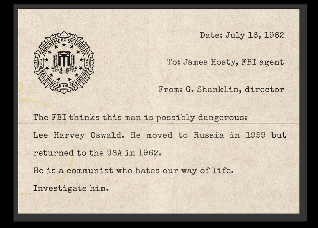 2 Memo about Lee Harvey Oswald What does the memo tell you? Investigate FBI file 4. Choose the sentences that are true. a. Shanklin wrote this memo be