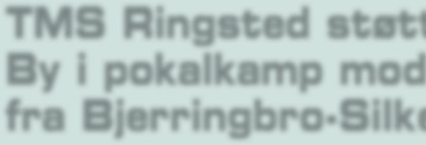 10 Søndagsavisen 8. september 2016 TMS Ringsted støtter UNICEF By i pokalkamp mod mestrene fra Bjerringbro-Silkeborg Den 9.