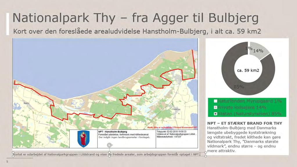 Rød markering på slide viser den foreslåede udvidelse fra Vigsø til kommunegrænsen ved Bulbjerg, i alt ca.