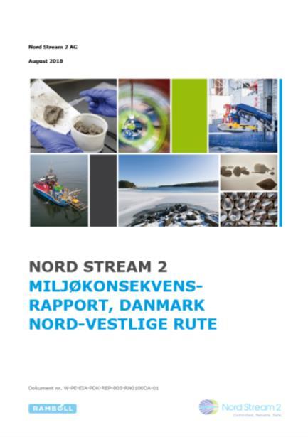VVM-GRUNDLAG Erfaringer fra Nord Stream og Nord Stream 2 (basisscenarie- og NV-ruten) VVM metode/fremgangsmåde er den samme som for basisscenarie- og