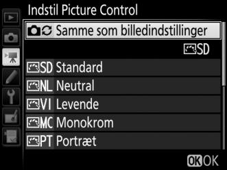 Indstil Picture Control Knappen G 1 videooptagemenu Vælg Picture Control for videoer (0 44). Vælg Samme som billedindstillinger for at anvende den indstilling, der aktuelt er valgt for billeder.