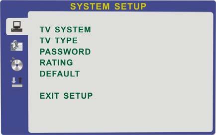 BETJENING AF DVD AFSPILLEREN Opsætning af Systemet Afspilleren fungerer i overensstemmelse med de indstillinger, der er lagret i den under opsætningen.