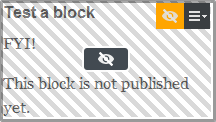 Redigere indstillinger for indhold 77 Bemærk En blok, der ikke er publiceret, kan ikke ses af besøgende. Publicer blokken som beskrevet i Gemme og publicere indhold.