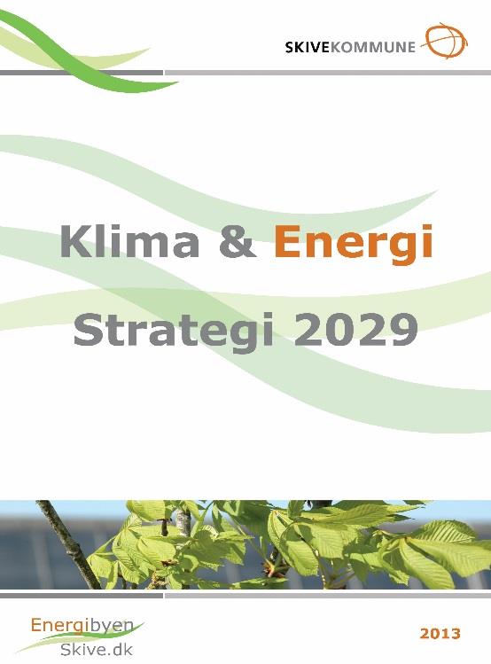 Strategien bygger på fire temaer: Byggeri Bioenergi Vedvarende energi Erhverv Strategien suppleres af en handlings-plan,
