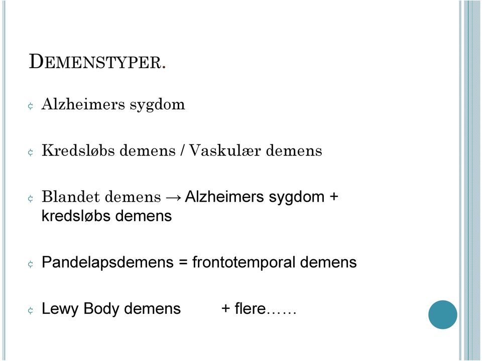 demens Blandet demens Alzheimers sygdom +