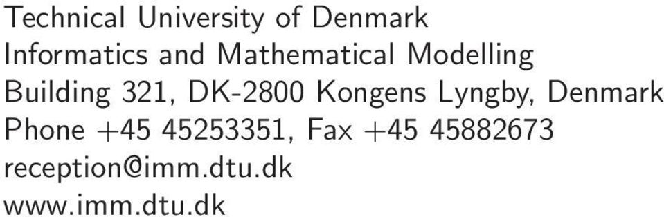 Kongens Lyngby, Denmark Phone +45 45253351, Fax