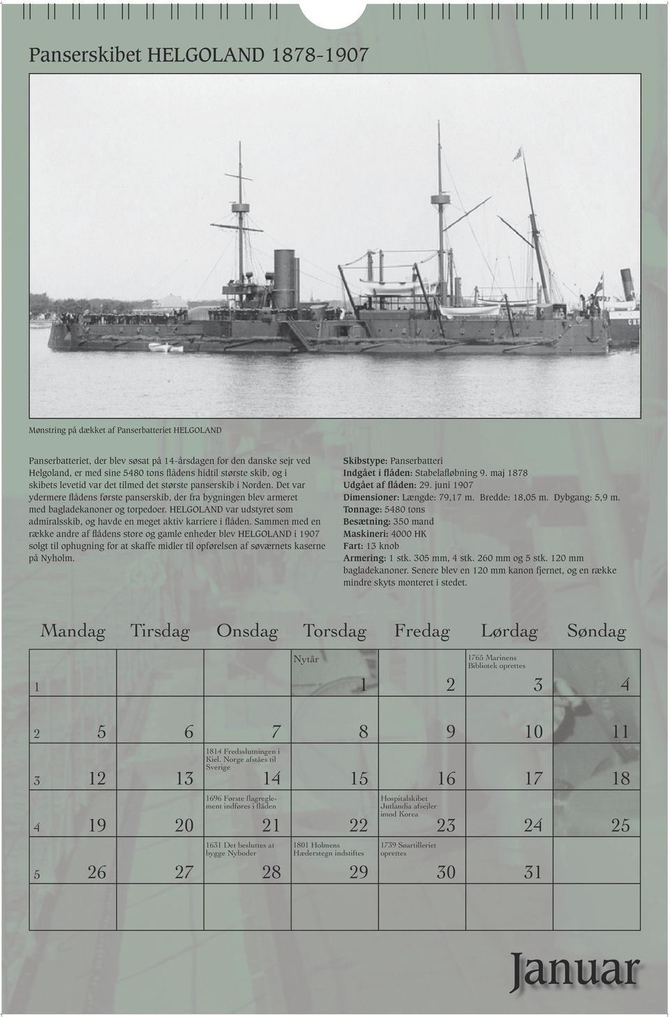 HELGOLAND var udstyret som admiralsskib, og havde en meget aktiv karriere i flåden.
