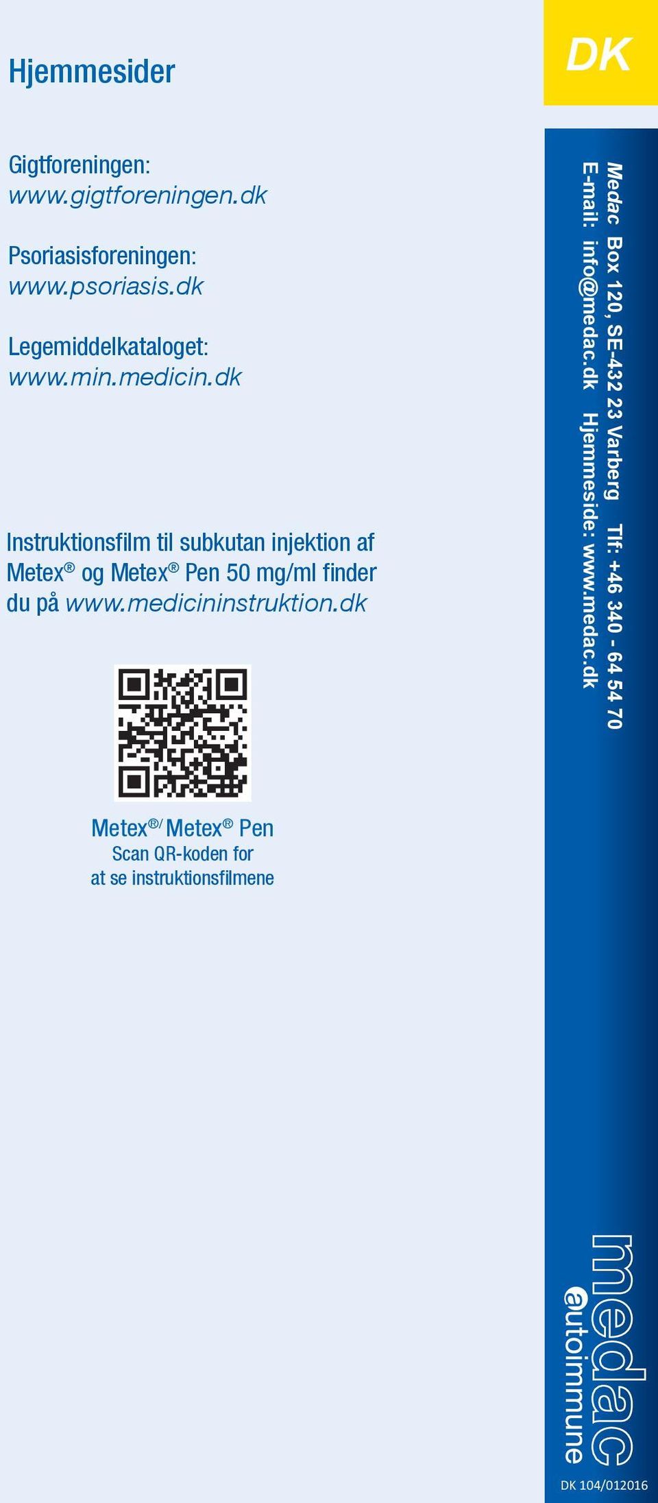 dk Instruktionsfi lm til subkutan injektion af Metex og Metex Pen 50 mg/ml fi nder du på www.