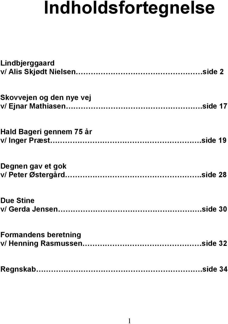 side 17 Hald Bageri gennem 75 år v/ Inger Præst.