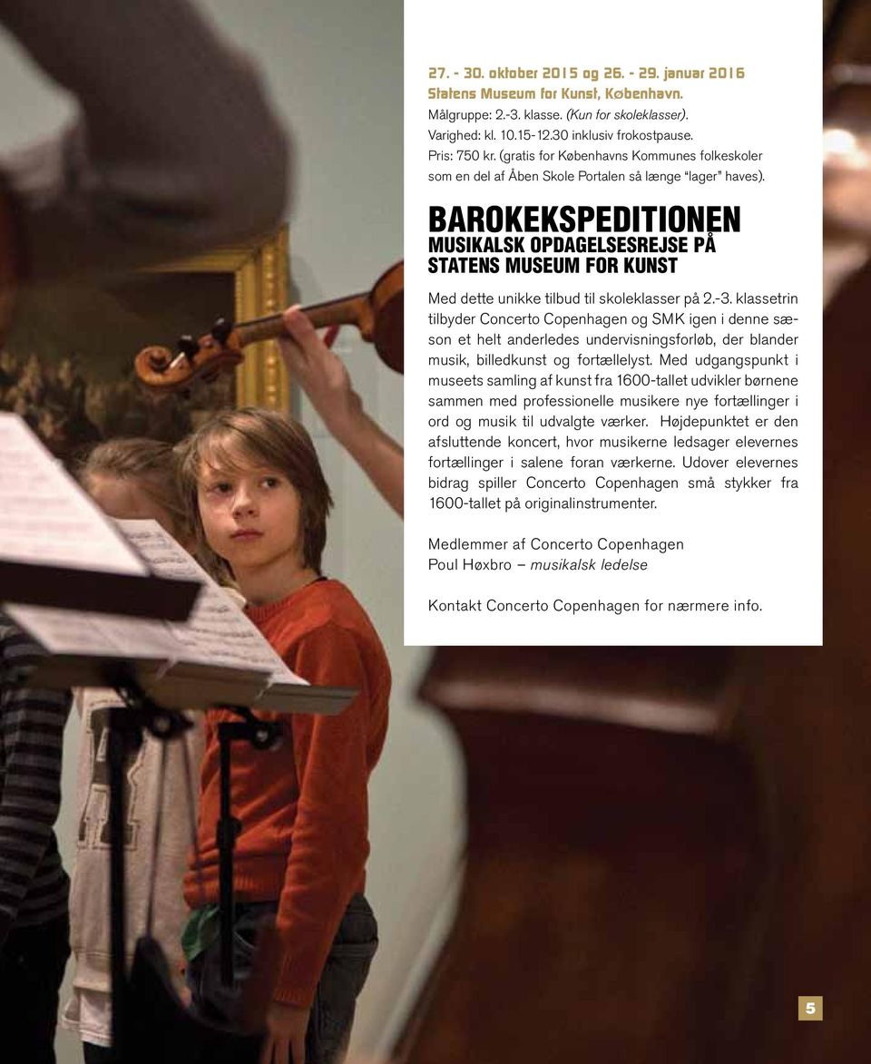 Barokekspeditionen Musikalsk opdagelsesrejse på Statens Museum for Kunst Med dette unikke tilbud til skoleklasser på 2.-3.
