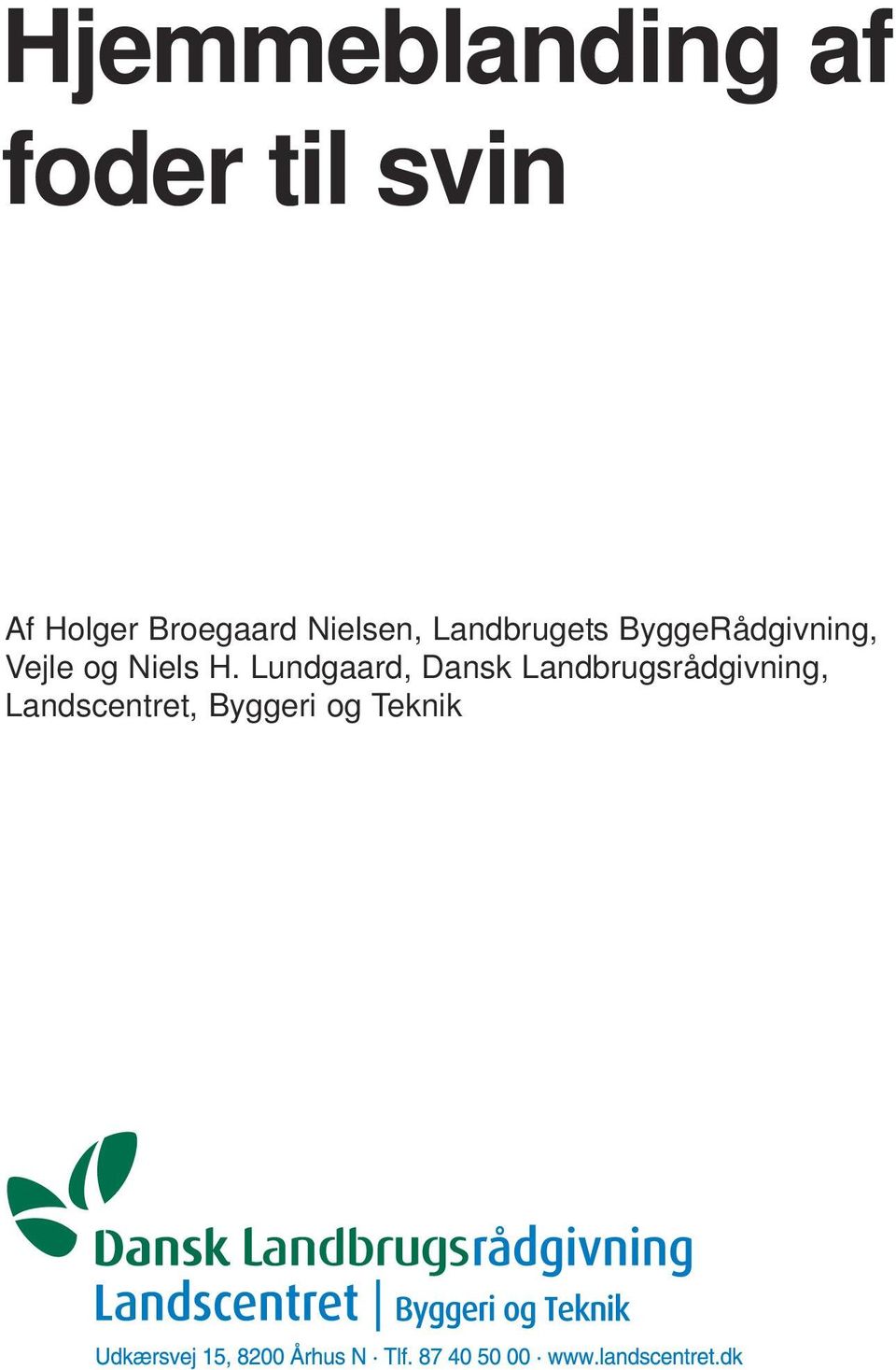 ByggeRådgivning, Vejle og Niels H.