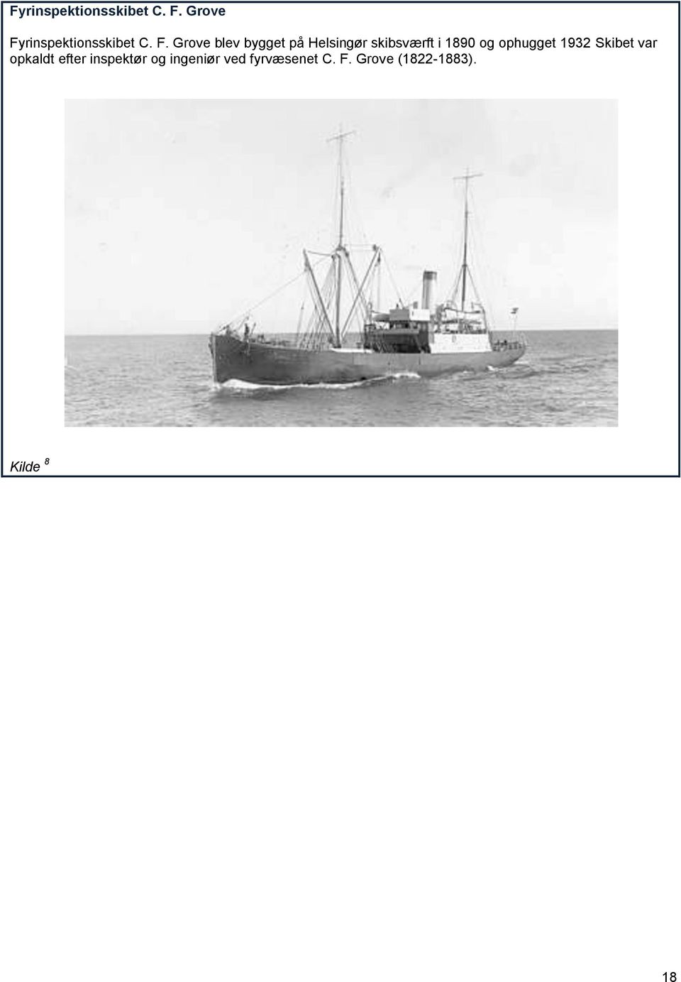 ophugget 1932 Skibet var opkaldt efter inspektør og