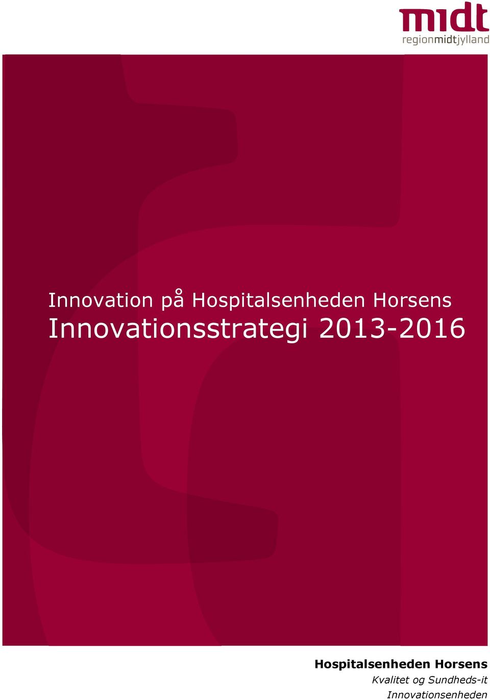 2013-2016 Hospitalsenheden