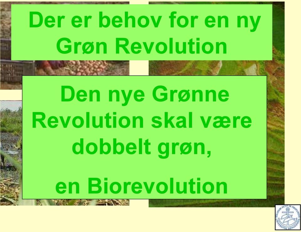 Grønne Revolution skal
