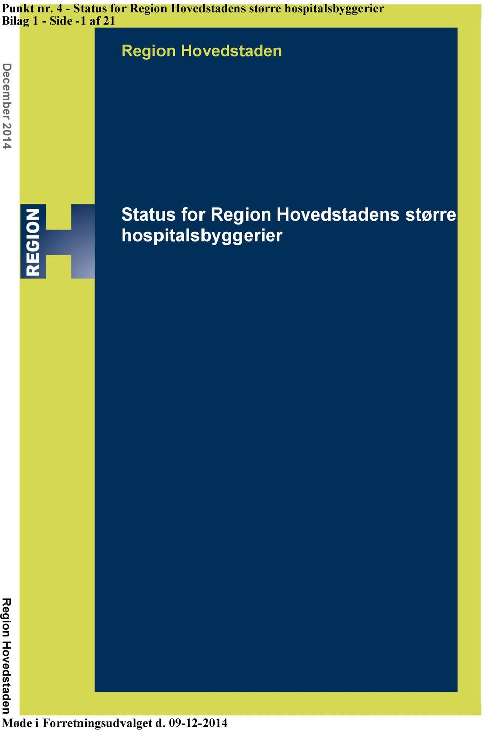 Hovedstaden Status for Region