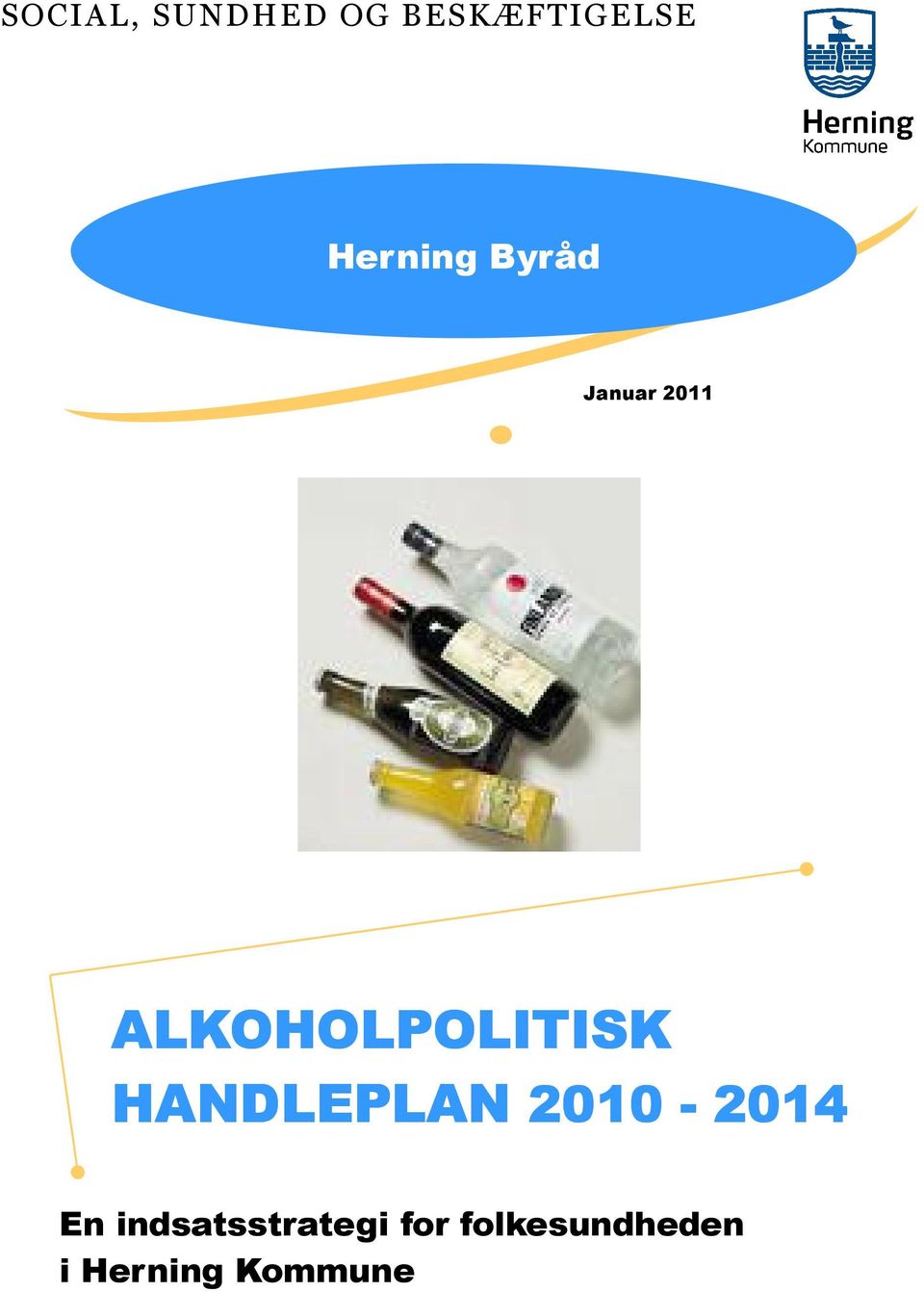 ALKOHOLPOLITISK HANDLEPLAN 2010-2014