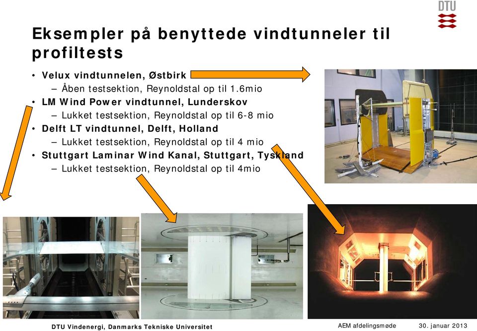 6mio LM Wind Power vindtunnel, Lunderskov Lukket testsektion, Reynoldstal op til 6-8 mio Delft