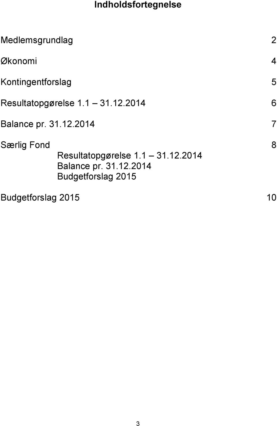 2014 6 Balance pr. 31.12.