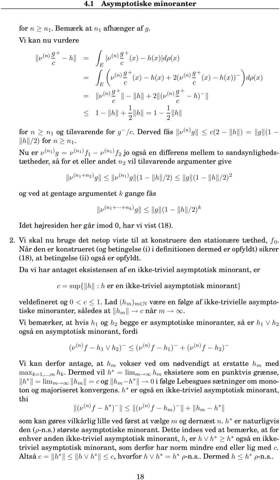 to sandsynlighedstætheder, så for et eller andet n 2 vil tilsvarende argumenter give ν (n 1+n 2 ) g ν (n 1) g (1 h /2) g (1 h /2) 2 og ved at gentage argumentet k gange fås ν (n 1+ +n k ) g g (1 h