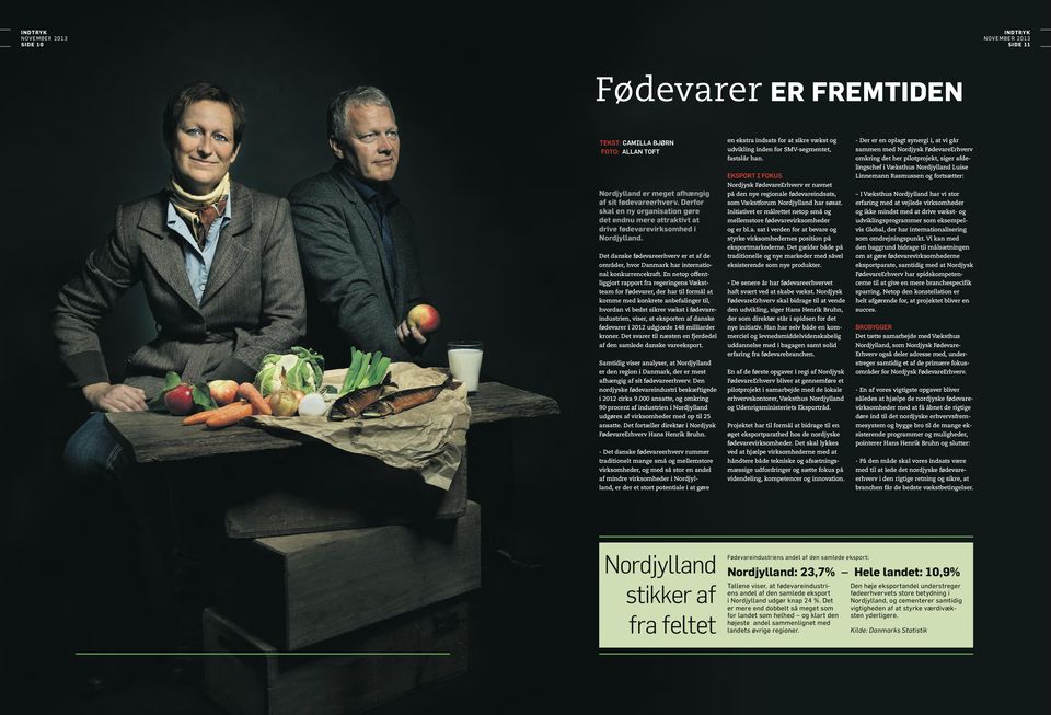 Det danske fødevareerhverv er et af de områder, hvor Danmark har international konkurrencekraft.