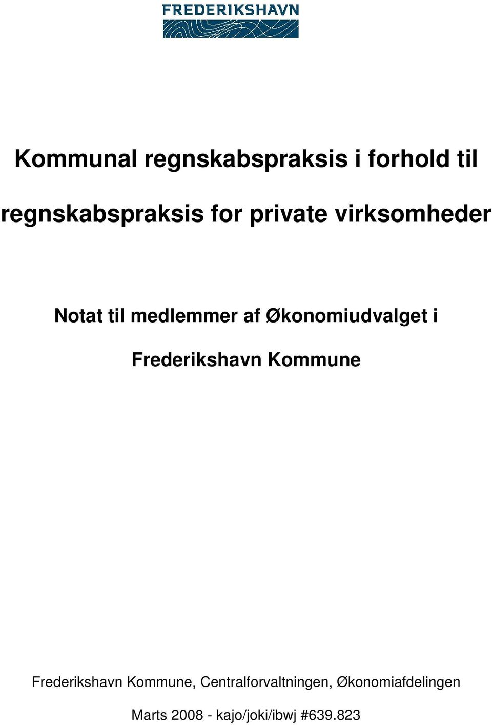 i Frederikshavn Kommune Frederikshavn Kommune,