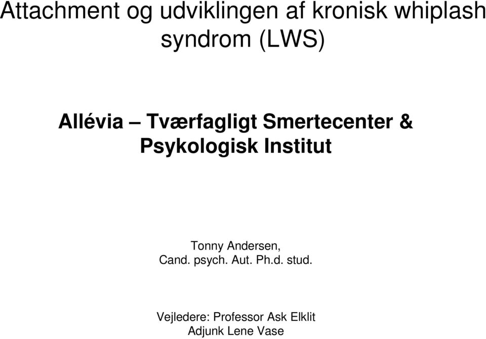 Psykologisk Institut Tonny Andersen, Cand. psych.