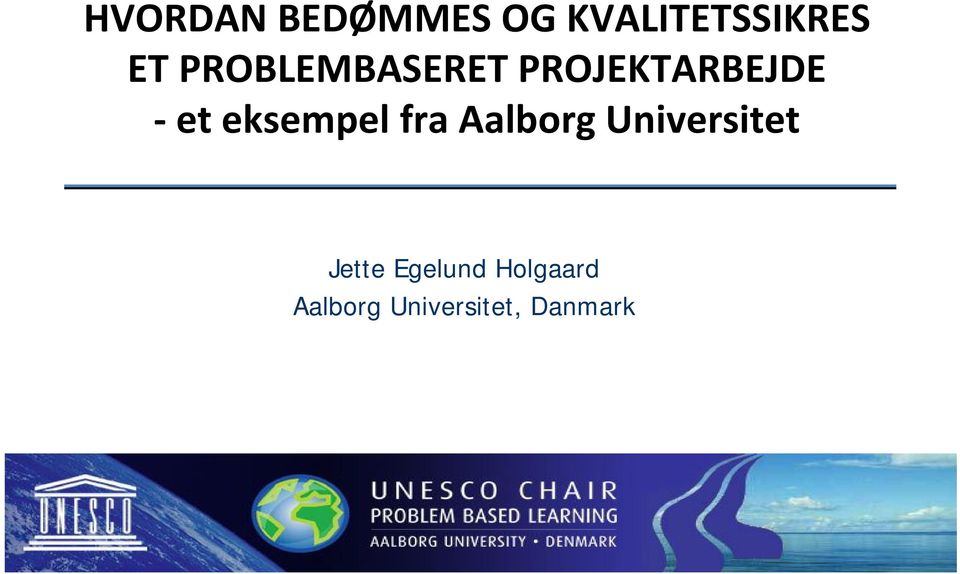 eksempel fra Aalborg Universitet Jette