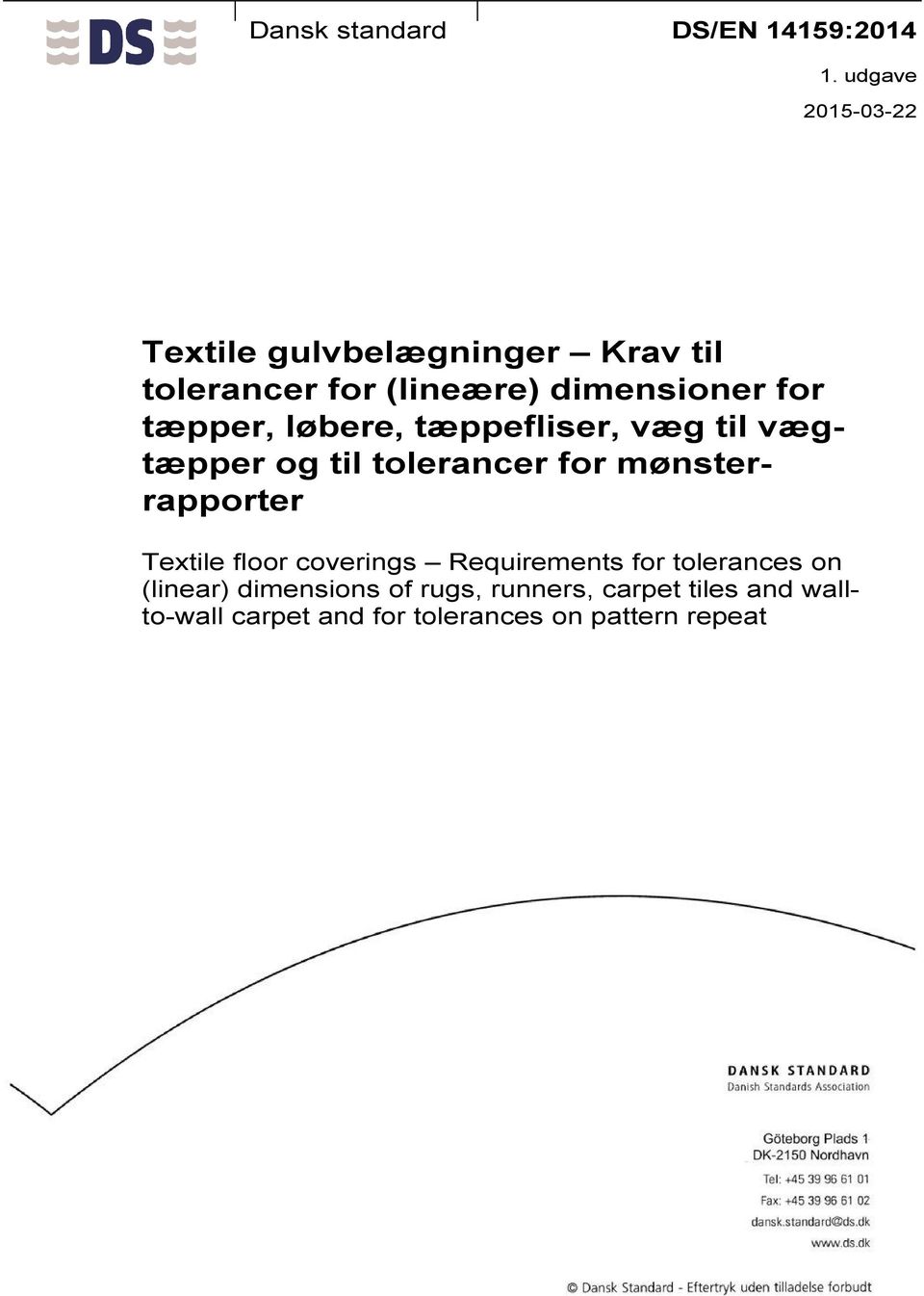 tæpper, løbere, tæppefliser, væg til vægtæpper og til tolerancer for mønsterrapporter Textile