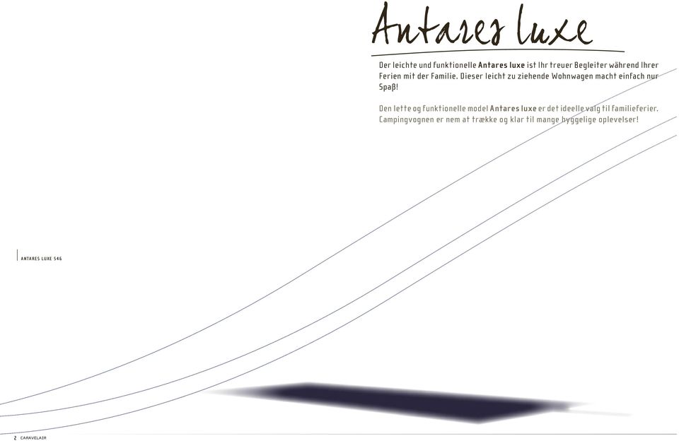 Den lette og funktionelle model Antares luxe er det ideelle valg til familieferier.