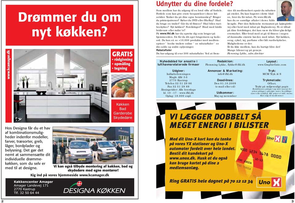Redaktion: Flemming Lykke, flykke@ifkl.dk Annoncer & Marketing: info@ifkl.dk Dead-lines: Den 01.10.