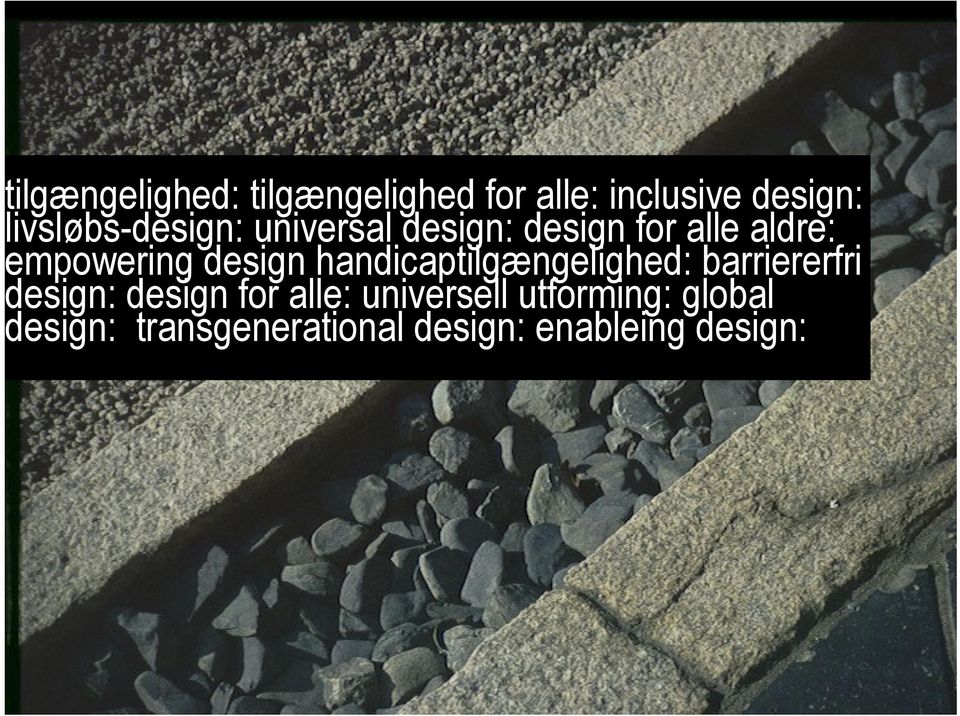 design handicaptilgængelighed: barriererfri design: design for alle: