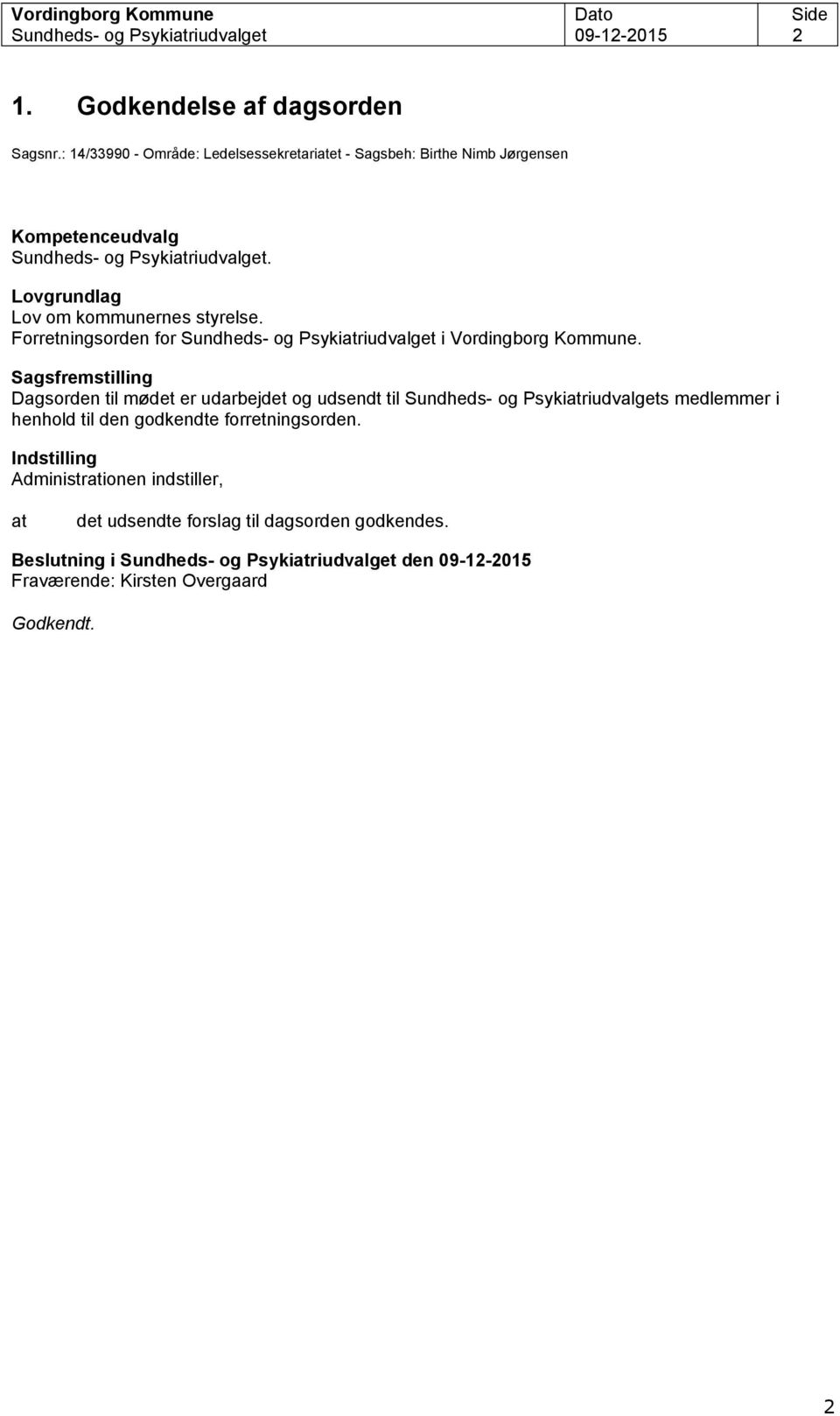 Forretningsorden for Sundheds- og Psykiatriudvalget i Vordingborg Kommune.