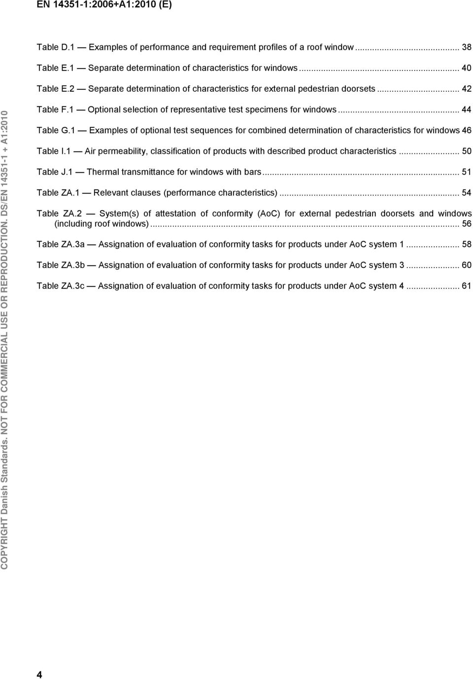 1 Examples of optional test sequences for combined determination of characteristics for windows 46 Table I.1 Air permeability, classification of products with described product characteristics.