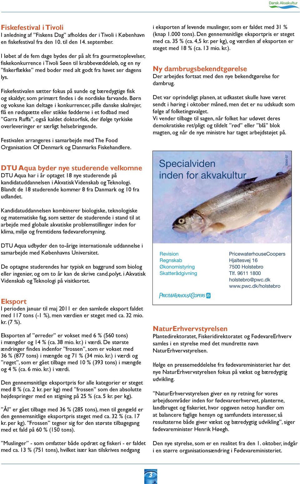 Fiskens Dag afholdes som led i kampagnen 2 gange om ugen, der gennemføres  med støtte fra Den Europæiske Fiskerifond og Fødevareministeriet. - PDF  Free Download