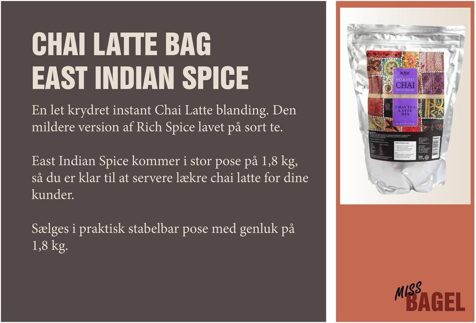 East Indian Spice kommer i stor pose på 1,8 kg, så du er klar til at