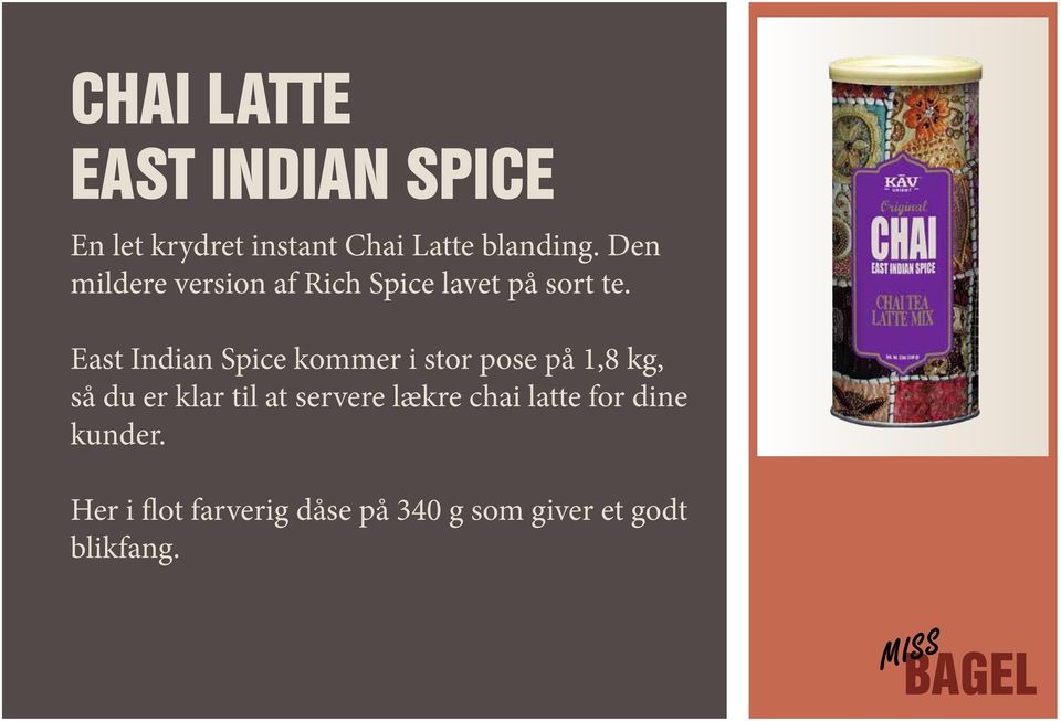 East Indian Spice kommer i stor pose på 1,8 kg, så du er klar til at