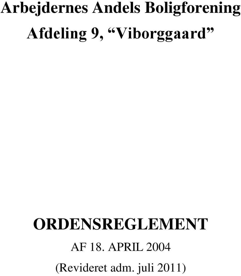 Viborggaard ORDENSREGLEMENT