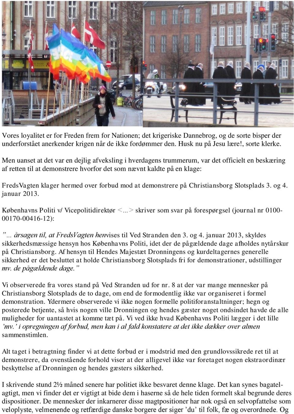 forbud mod at demonstrere på Christiansborg Slotsplads 3. og 4. januar 2013.