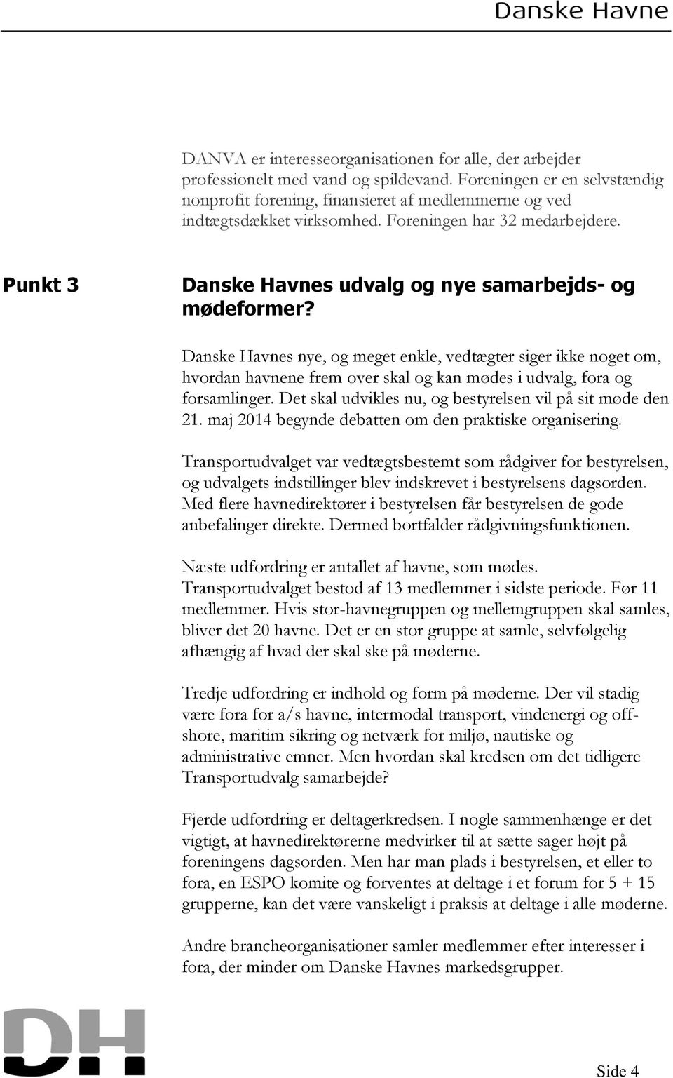 Punkt 3 Danske Havnes udvalg og nye samarbejds- og mødeformer?