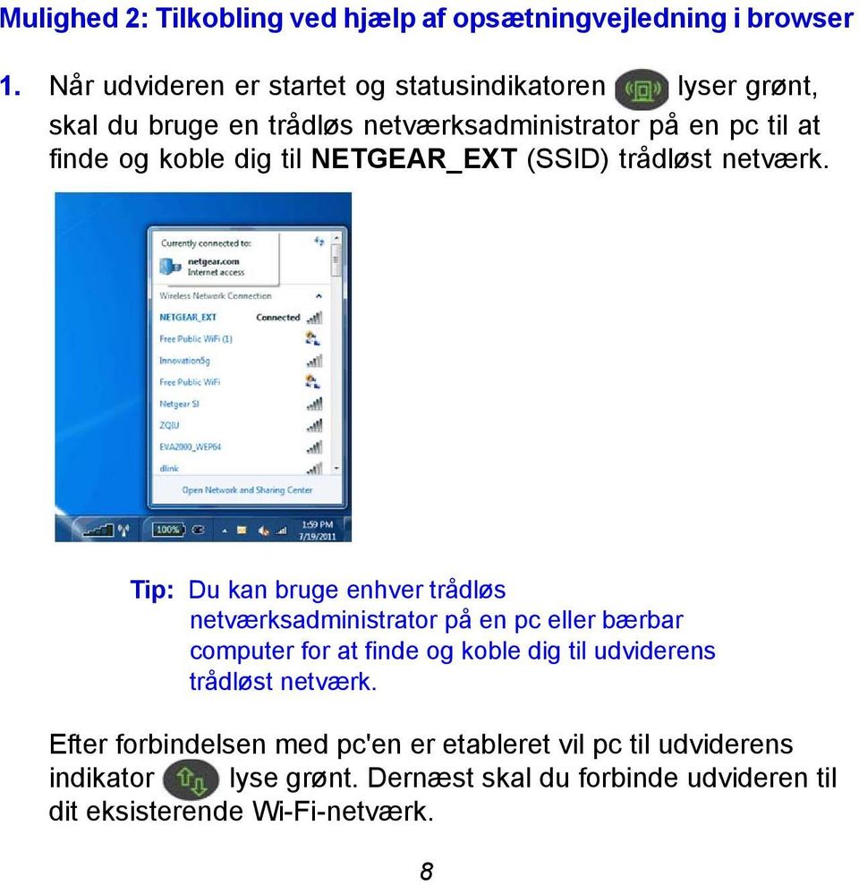 dig til NETGEAR_EXT (SSID) trådløst netværk.