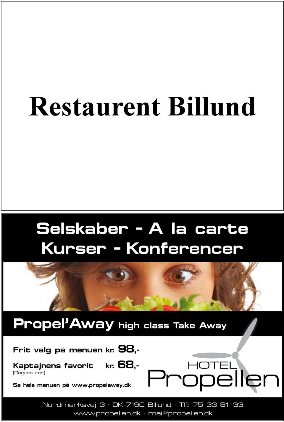 98,- Kaptajnens favorit kr. 68,- (Dagens ret) Se hele menuen på www.