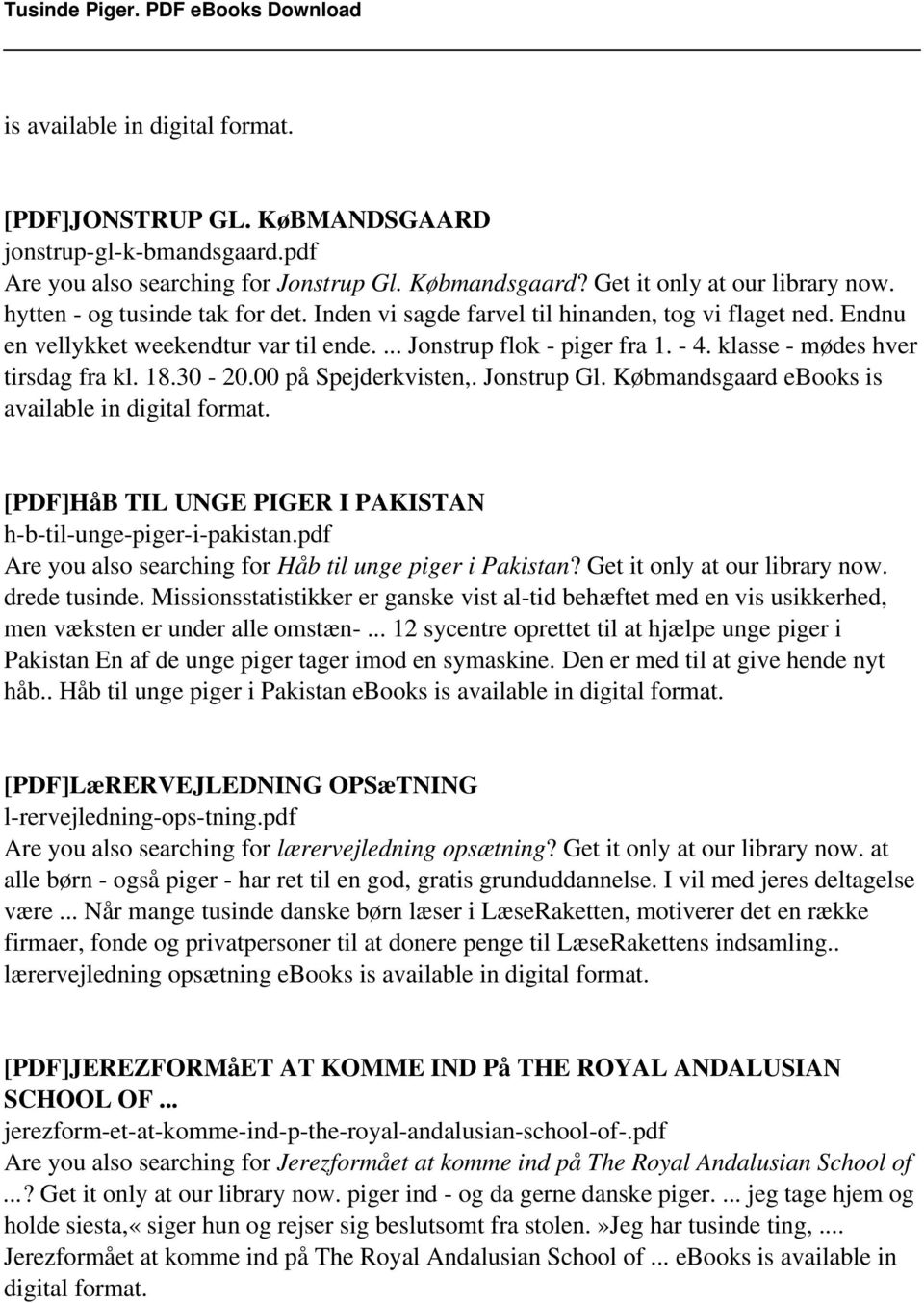 klasse - mødes hver tirsdag fra kl. 18.30-20.00 på Spejderkvisten,. Jonstrup Gl. Købmandsgaard ebooks is available in digital format. [PDF]HåB TIL UNGE PIGER I PAKISTAN h-b-til-unge-piger-i-pakistan.
