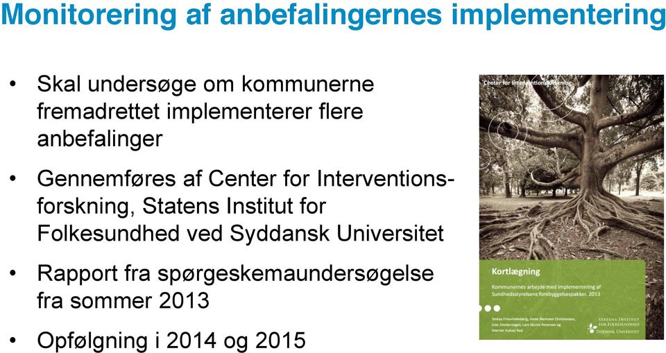 Interventionsforskning, Statens Institut for Folkesundhed ved Syddansk