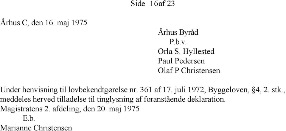 361 af 17. juli 1972, Byggeloven, 4, 2. stk.