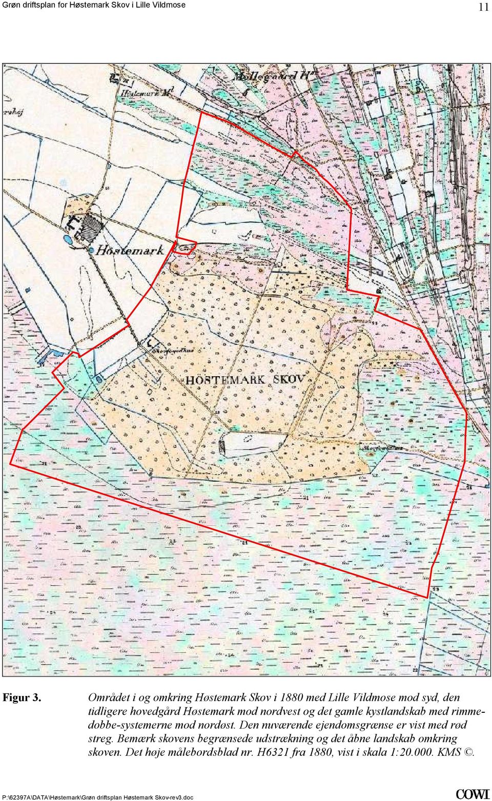 nordøst Den nuværende ejendomsgrænse er vist med rød streg Bemærk skovens begrænsede