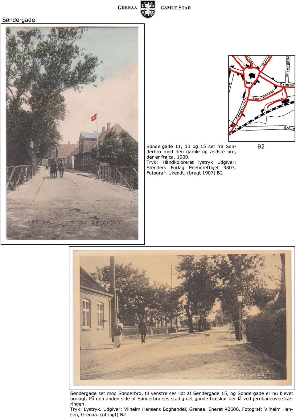 (brugt 1907) Søndergade set mod Sønderbro, til venstre ses lidt af Søndergade 15, og Søndergade er nu blevet brolagt.