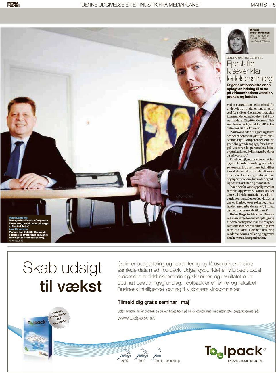 Mads Damborg Manager hos Deloitte Corporate Finance og projektleder på salget af Femilet (højre).