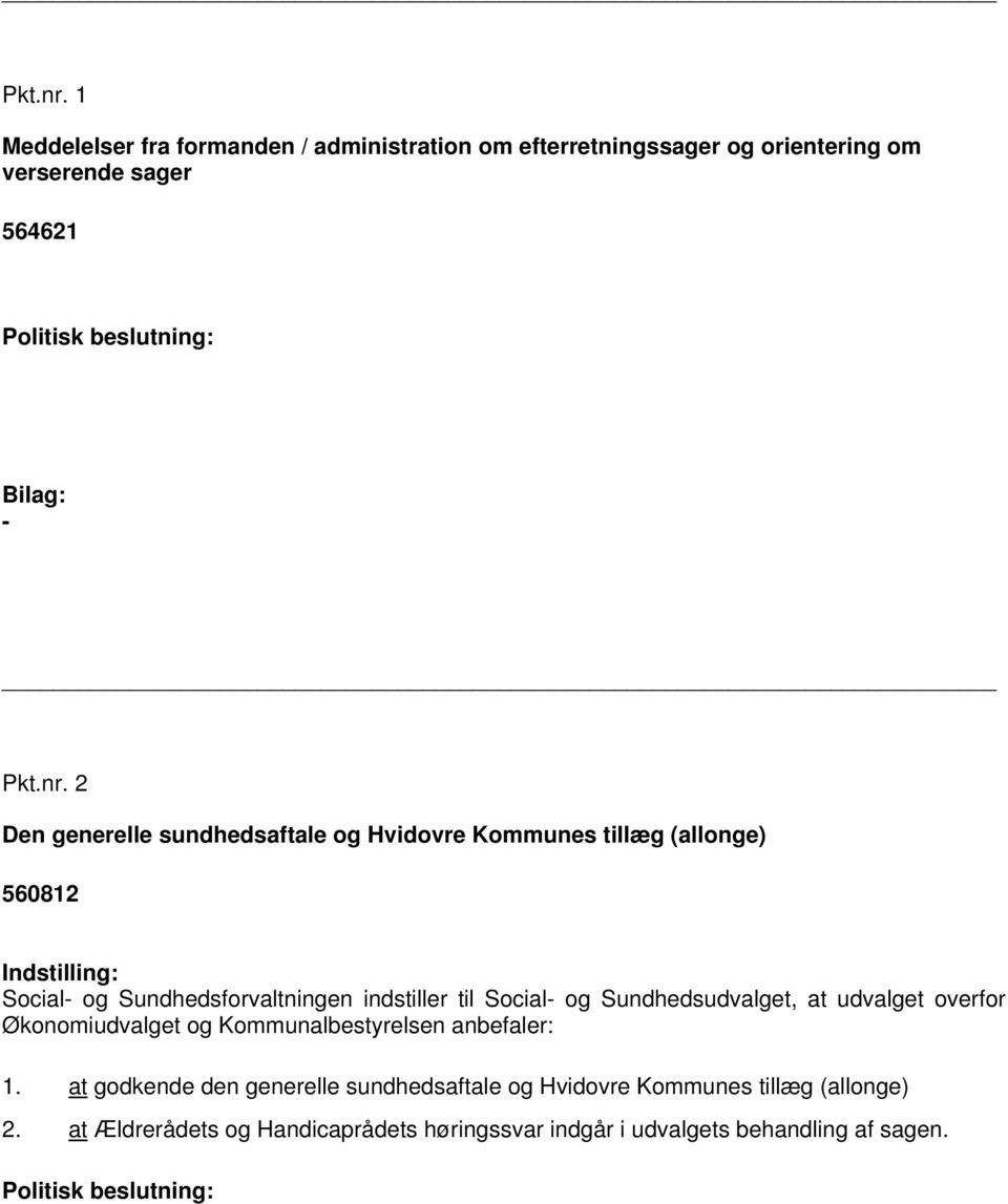 generelle sundhedsaftale og Hvidovre Kommunes tillæg (allonge) 560812 Indstilling: Social- og Sundhedsforvaltningen indstiller til Social- og