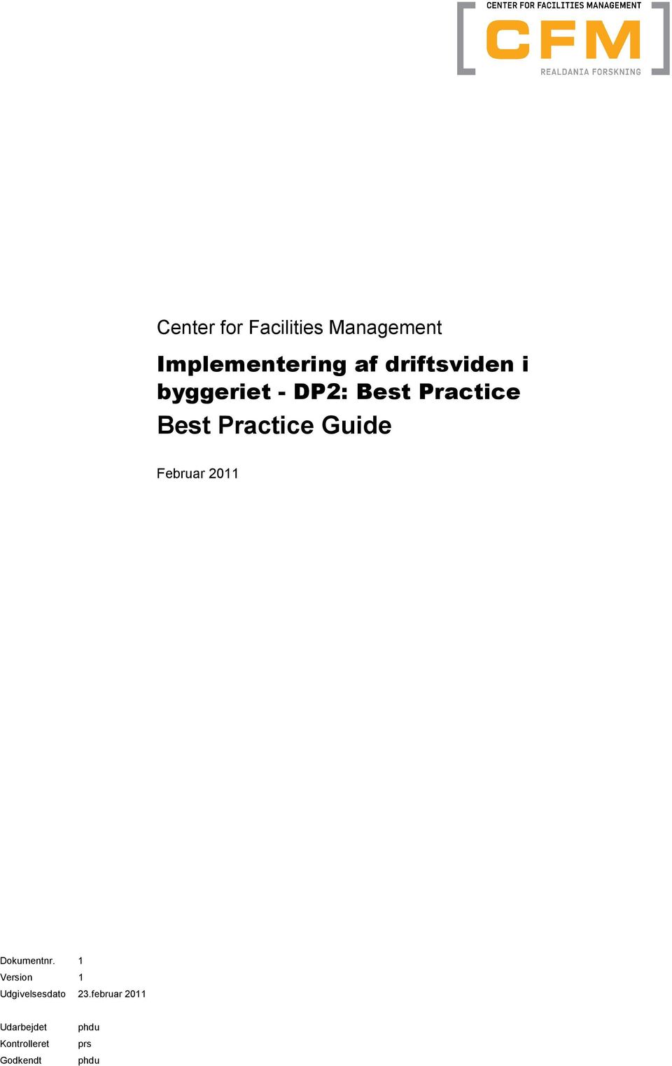Practice Guide Februar 2011 Dokumentnr 1 Version 1