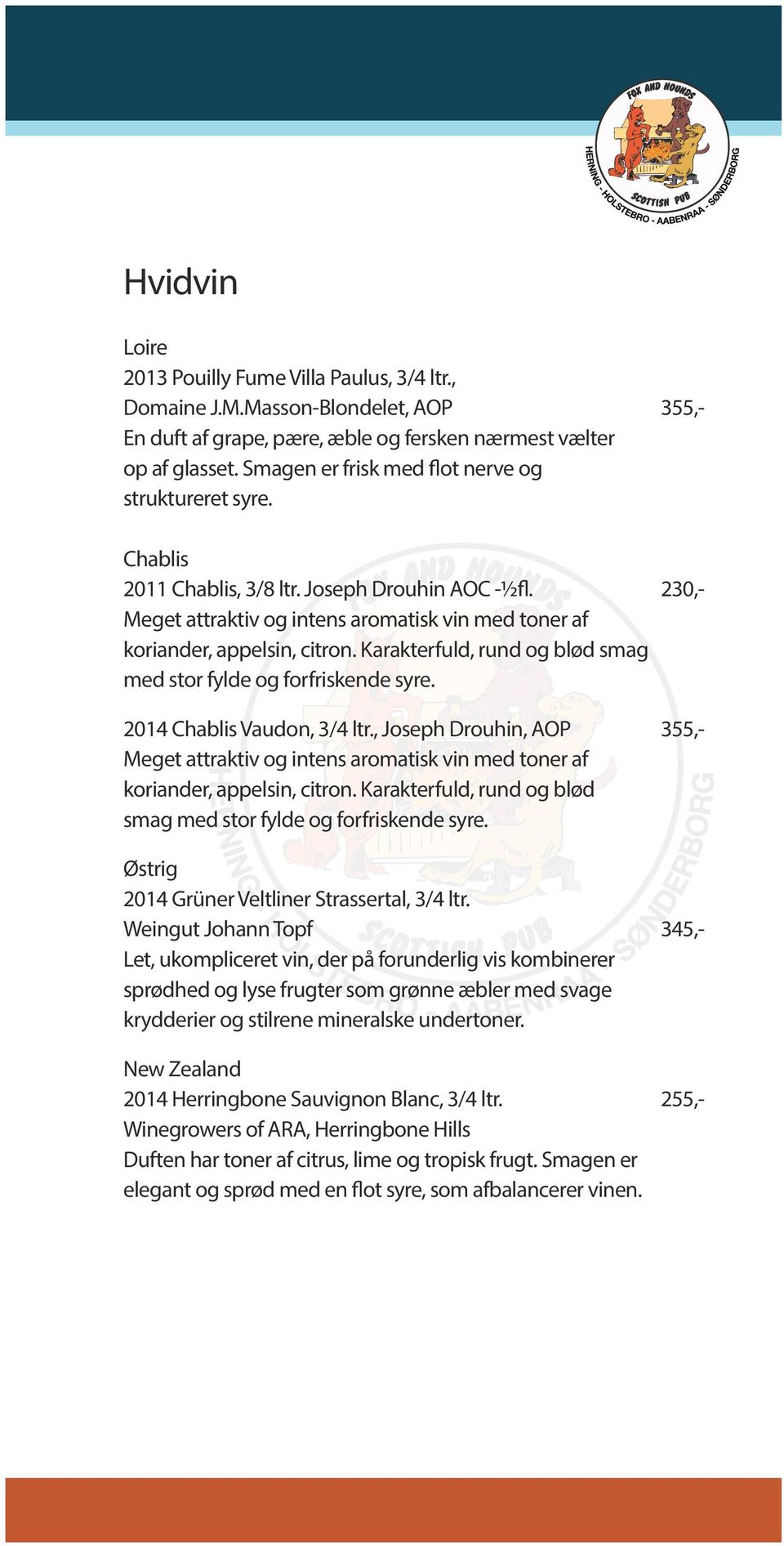 Karakterfuld, rund og blød smag med stor fylde og forfriskende syre. 2014 Chablis Vaudon, 3/4 ltr.